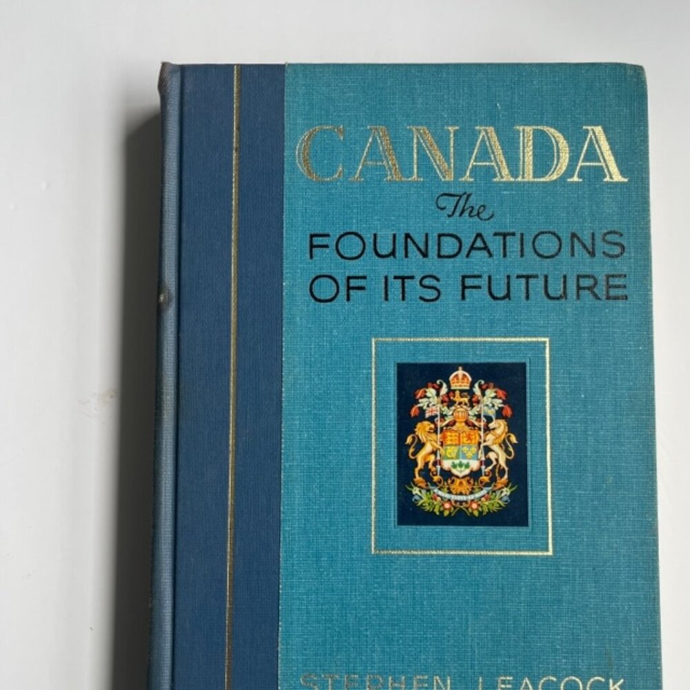Stephen Leacock Canada The Foundations of its Future 1941 Vintage Book